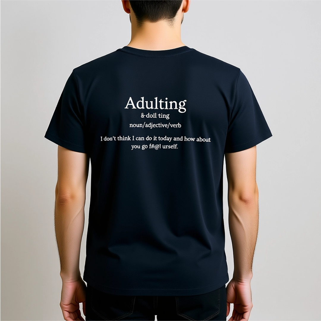 Adulting T-Shirt